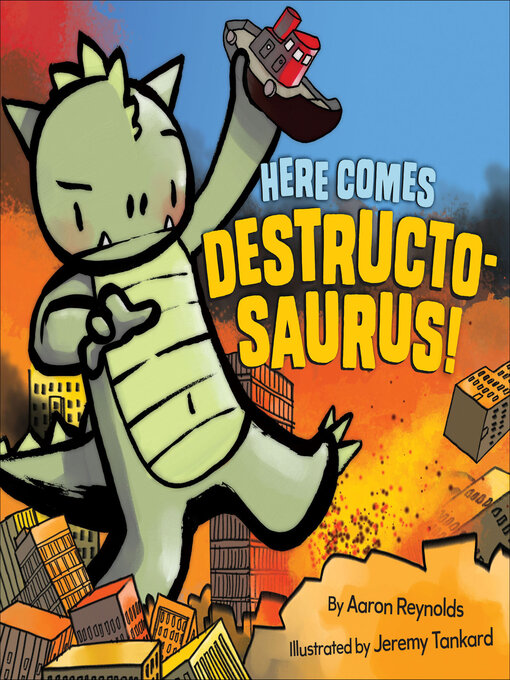 Title details for Here Comes Destructosaurus! by Aaron Reynolds - Wait list